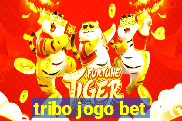 tribo jogo bet